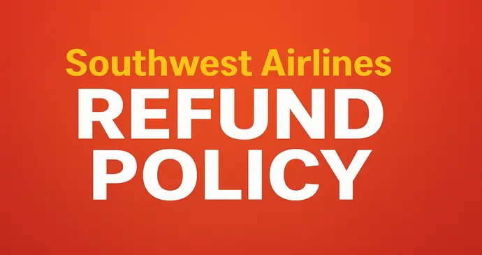 Southwest Airlines Refund Policy